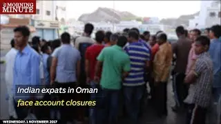 Indian expats in Oman face account closures