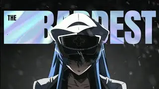 THE BADDEST - 「AMV」-ANIME MIX