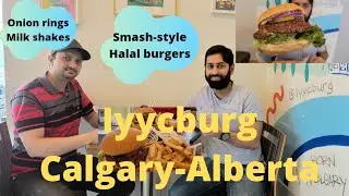 Iyycburg: Smash Style Halal Burgers in Calgary-Alberta