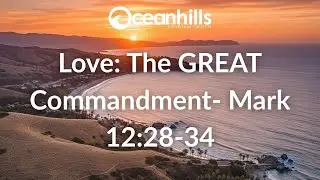 Loving God by Knowing God - Pastor Jon Ireland