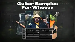 How To Make SIMPLE Guitar/Flute Samples For Wheezy | FL Studio 20 Tutorial