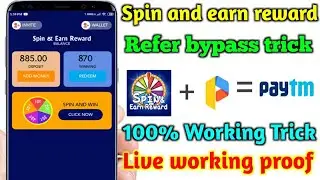 Spin and earn reward app refer bypass trick||100% working trick live proof||explain in tamil