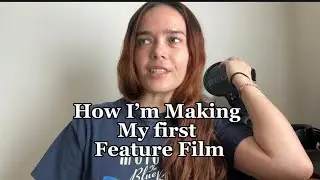 Building My First Feature Film as an Actress-Director