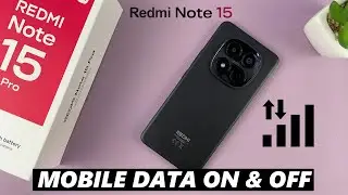 Redmi Note 15 Pro: How To Turn Mobile Data ON /OFF