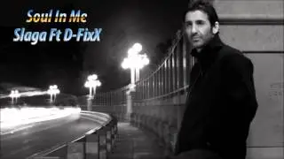 Slaga feat D FixX   Soul In Me Original Mix)