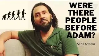 Were there people before Adam? sahil Adeem