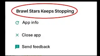 How To Fix brawl stars Keeps Stopping Error Problem Solved on Android