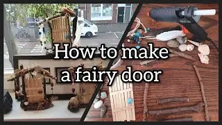 How to make a fairy door