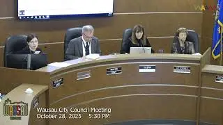 Wausau City Council Meeting - 10/28/25