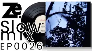 ▲{&frac12;hour}Continuous DJ Mix △ Ambient Music △EP0026 Ze.rhythmZ▲