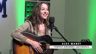 Alex Mabey | 'Perfect Grounds' (acoustic)