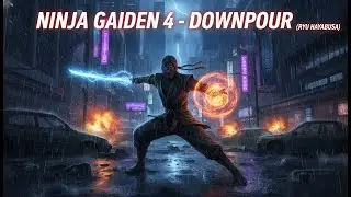 NINJA GAIDEN 4 - Downpour (Ryu Hayabusa) 100% Walkthrough - All Collectibles & Secrets