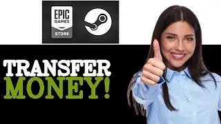 How To Transfer Money From Steam Wallet To Epic Games Full Guide (2025)