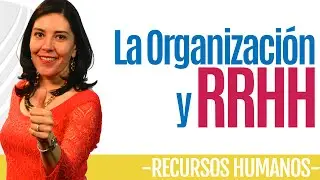 Recursos Humanos LA ORAGANIZACIÓN Y RRHH (Indispensable) Ana María Godinez Software de RRHH