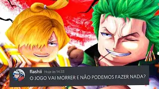ESSE JOGO DE ONE PIECE VAI MORRER EM 2022 E A GENTE N&Atilde;O PODE FAZER NADA? O QUE EU REALMENTE ACHO...