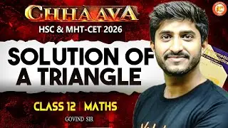 Solution of a Triangle Class 12 MHTCET | Class 12 Maths | HSC & MHT-CET 2026 | Maths Govind Sir