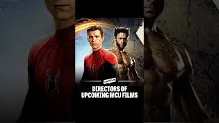 Directors of Upcoming MCU Films Revealed! 😯 | Spider-Man, Wolverine & More! #mcu #marvelstudios