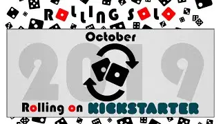 Rolling on Kickstarter | October 2019