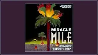 Tangerine Dream / Miracle Mile / Original Motion Picture Soundtrack