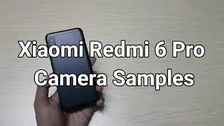 Xiaomi Redmi 6 Pro Camera Samples