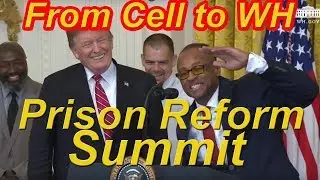 Prison Reform Summit - First Step Act - White House - President Trump