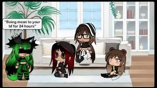 Being mean to our boyfriend for 24 hours ~ Gacha life ~ { ISŻ_GREEN QUEEN }