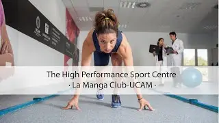 The High Performance Sport Centre &middot; La Manga Club-UCAM