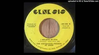 Rare Gospel 45 The Distinctive Friends Of Jesus - I Believe In God