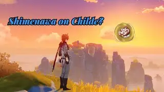 Trying Shimenawa (new artifact set) on Chidle