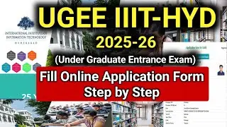 IIIT HYD UGEE Apply Online 2025 | Under Graduate Entrance Test | UGEE Form fill online step by step
