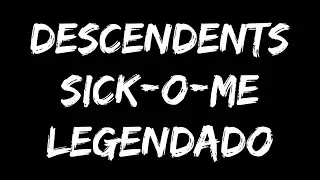Descendents - Sick-O-Me (Legendado)