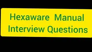Hexaware Manual Interview Questions/Manual Testing Interview Questions