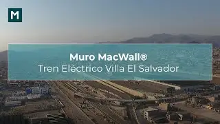 Muro MacWall&reg; Tren El&eacute;ctrico Villa El Salvador