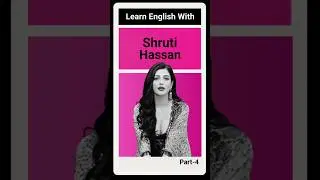 Learn English With Shruti Hassan