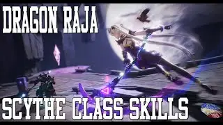 Dragon Raja Scythe Class Raven Spirit and Cat Spirit Skills | Stats | Attributes | Cores Guide