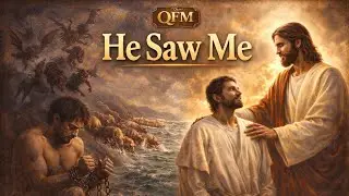 He Saw Me – by – The QFM