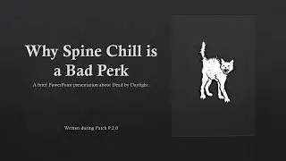 Spine Chill is Bad, a Brief PowerPoint Presentation | Dead By Daylight
