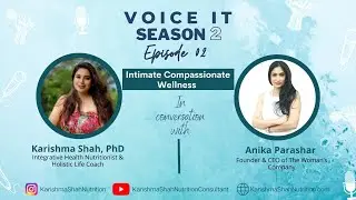 Voice It Season 2: Episode 2: Intimate Compassionate Wellness
