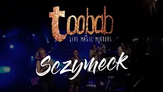 Toobab - Sczymeck (Live Magic Mirrors - Le Havre)