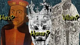 Was King Richard III evil? ⎹ Yes And No...