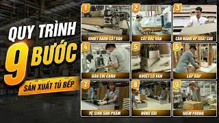 9 bước quy trình sản xuất tủ bếp tại nhà máy – TubepCaesar