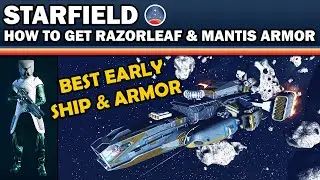 Starfield: Best Early Ship & Amor (Free Ship) - Razorleaf and Mantis Armor Set Preview