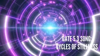 Human Design Gate 5.2 song: Cycles of Stillness
