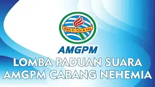 Lomba Paduan Suara AMGPM Cabang Nehemia Tahun 2025