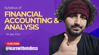 FINANCIAL ACCOUNTING & ANALYSIS | SYLLABUS | DELHI UNIVERSITY | BBA  | BMS | REGULAR | DUSOL |