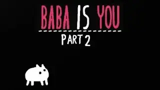 Baba is you PART 2 - Solitary Island ( I suck at this game )