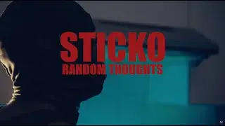 Sticko - Random thoughts (official music video)
