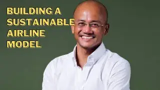 How to Build a Sustainable Airline Business Model - Azran Osman Rani, ex-CEO of AirAsia X