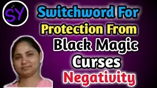 Switchword for protection From black magic curses negativity Sacred Codes  #switchwords #sacredcodes