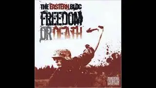 The eastern bloc - Freedom Or Death - full album